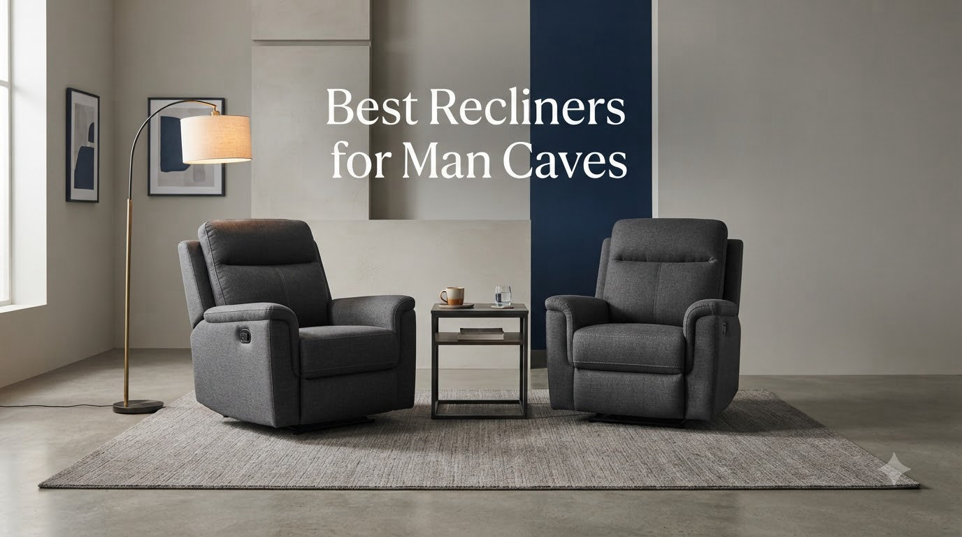 Best Recliners for Man Caves