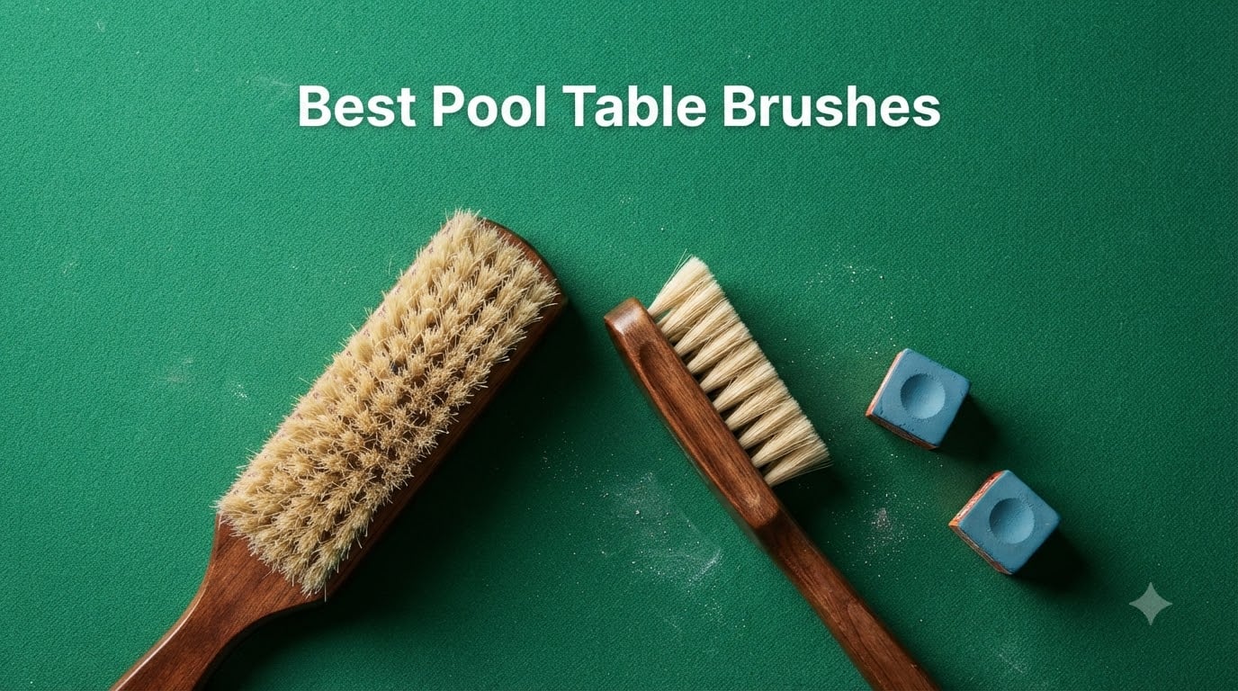 Best Pool Table Brushes