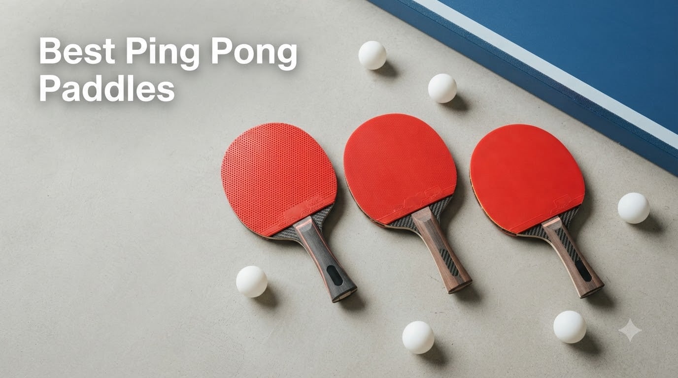 Best Ping Pong Paddles