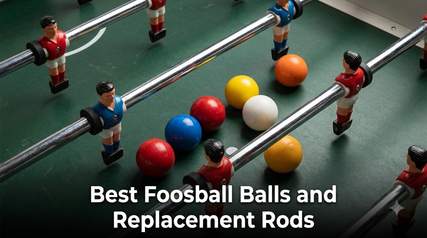 Best Foosball Balls and Replacement Rods