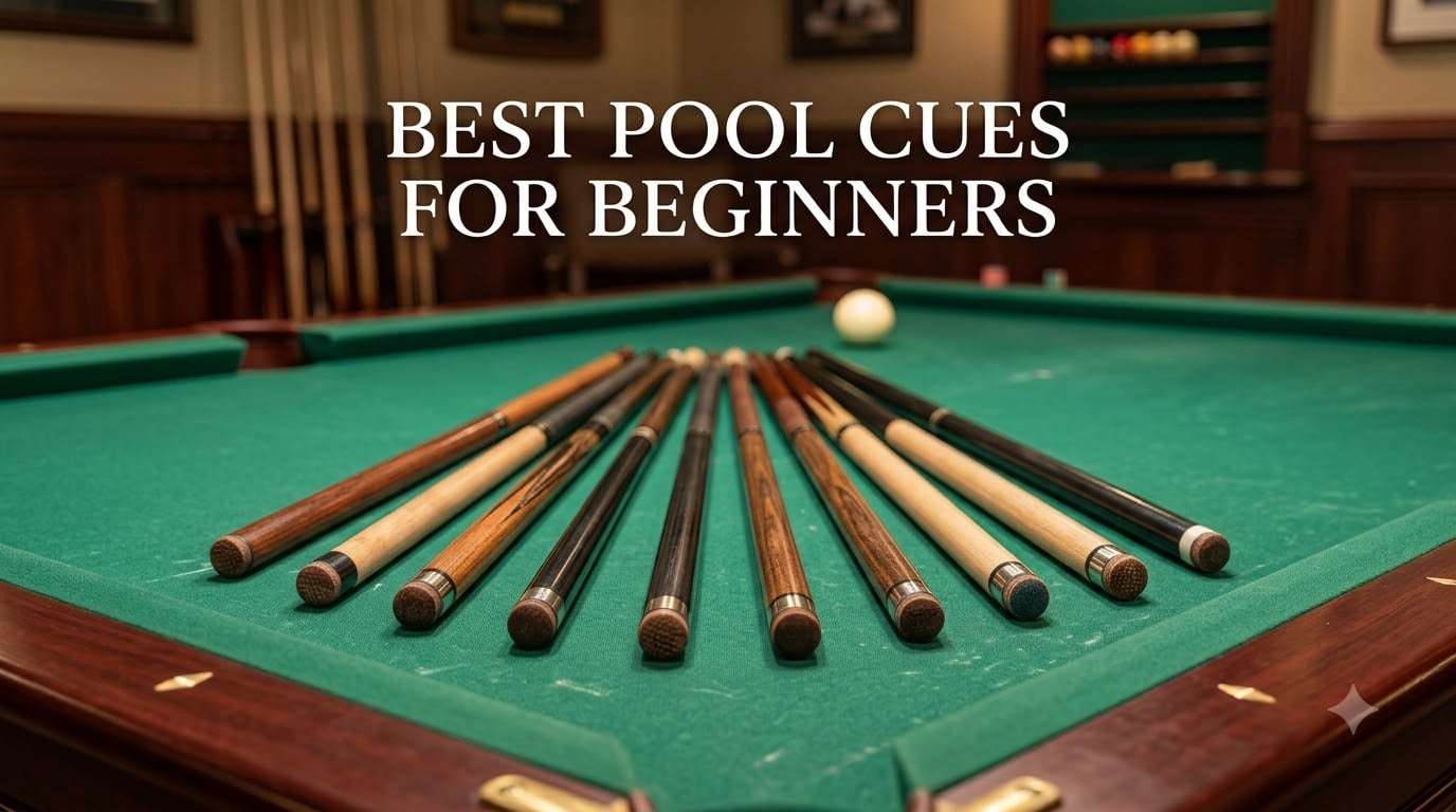 Best Pool Cues for Beginners