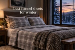 best flannel sheets for winter