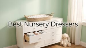Best Nursery Dressers