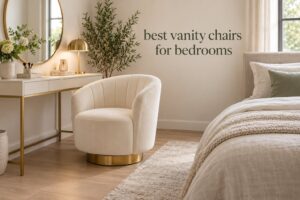 best vanity chairs for bedrooms